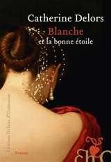 Blanche et la bonne étoile - Catherine Delors