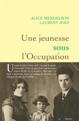 Une jeunesse sous l'Occupation - Alice Mendelson