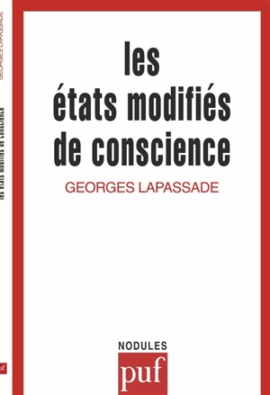 Les Etats modifiés de conscience - Georges Lapassade