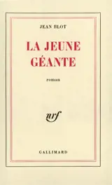 La Jeune géante - Jean Blot