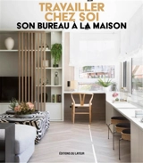 Travailler chez soi : son bureau à la maison