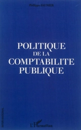 Politique de la comptabilité publique - Philippe Saunier