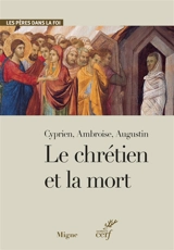 Le chrétien et la mort - Cyprien