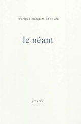 Le néant - Rodrigue Marques de Souza