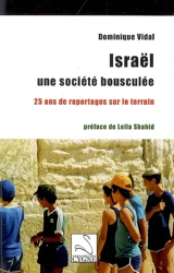 Israël, une société bousculée : 25 ans de reportages sur le terrain - Dominique Vidal