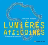 Lumières africaines : l'élan contemporain - André Magnin
