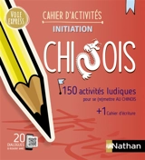 Chinois : 150 activités ludiques pour se (re)mettre au chinois : + 1 cahier d'écriture - Xiaohan Li