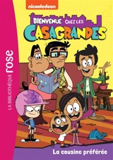 Bienvenue chez les Casagrandes. Vol. 5. La cousine préférée - Nickelodeon