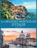 Les grandes merveilles d'Italie - Stefano Zuffi