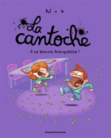 La cantoche. Vol. 8. A la bonne franquette ! - Nob