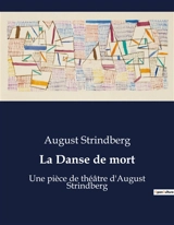 La Danse de mort : Exploration des traditions et coutumes populaires françaises - August Strindberg