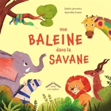 Une baleine dans la savane - Sophie Lamoureux