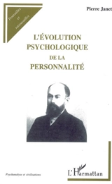 L'évolution psychologique de la personnalité - Pierre Janet