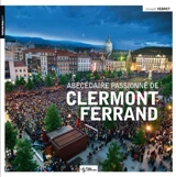 Abécédaire passionné de Clermont-Ferrand - Joseph Vebret