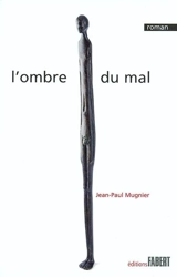 L'ombre du mal - Jean-Paul Mugnier