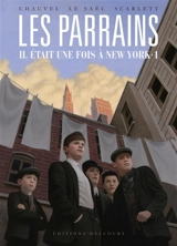 Les parrains : il était une fois à New York. Vol. 1 - David Chauvel