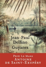 Guyanes - Jean-Paul Delfino
