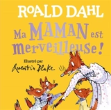 Ma maman est merveilleuse ! - Roald Dahl