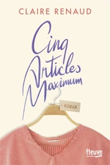 Cinq articles maximum - Claire Renaud