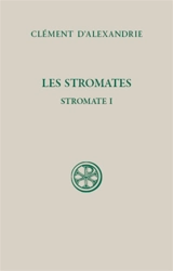 Les Stromates. Vol. 1. Stromate I - Clément d'Alexandrie