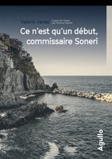 Ce n'est qu'un début, commissaire Soneri - Valerio Varesi
