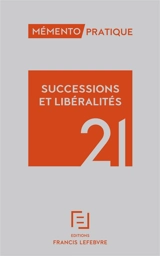 Successions et libéralités 2021 - Editions Francis Lefebvre