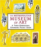 The Metropolitan Museum of Art : A Three-Dimensional Expanding Pocket Guide - Sarah McMenemy