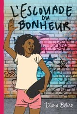 L'escouade du bonheur - Dïana Bélice