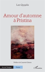 Amour d'automne à Pristina - Lan Qyqalla