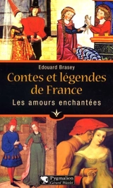 Les amours enchantées - Edouard Brasey