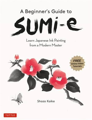 A Beginner´s Guide To Sumie - Shozo Koike