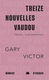Treize nouvelles vaudou - Gary Victor