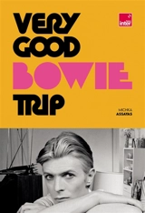 Very good Bowie trip - Michka Assayas