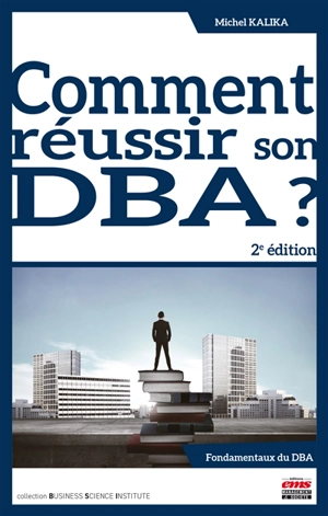 Comment réussir son DBA ? - Michel Kalika