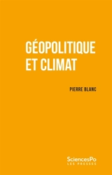 Géopolitique et climat - Pierre Blanc