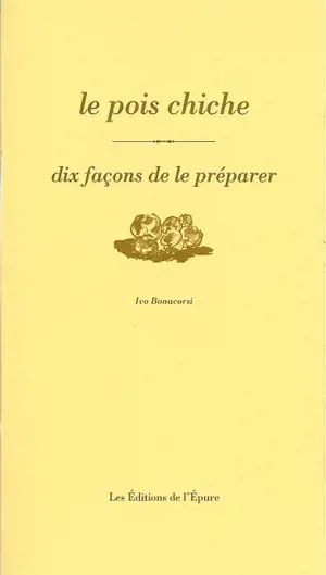 Le pois chiche : dix façons de le préparer - Ivo Bonacorsi