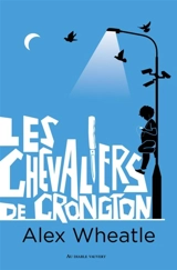 Les chevaliers de Crongton - Alex Wheatle