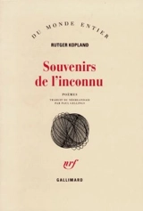 Souvenirs de l'inconnu - Rutger Kopland