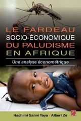 Le fardeau socio-économique du paludisme en Afrique : une analyse économétrique - Hachimi Sanni Yaya