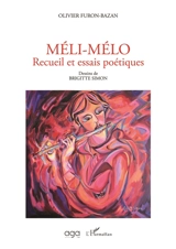 Méli-mélo : recueil et essais poétiques - Olivier Furon