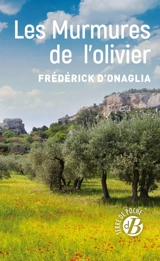 Les murmures de l'olivier - Frédérick d' Onaglia