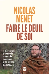 Faire le deuil de soi - Nicolas Menet