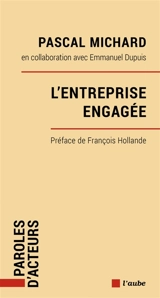 L'entreprise engagée : par la prévenance, pour la société - Pascal Michard