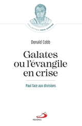 Galates ou L'Evangile en crise : Paul face aux divisions - Donald Cobb