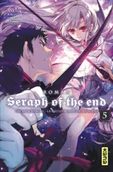 Seraph of the end : Glenn Ichinose, la catastrophe de ses 16 ans. Vol. 5 - Takaya Kagami