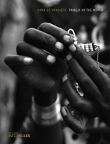 Tribe-s of the world - Anne de Vandière