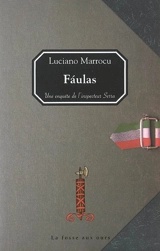 Une enquête de l'inspecteur Serra. Faulas - Luciano Marrocu