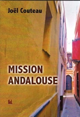 Mission andalouse - Joël Couteau