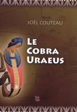 Le Cobra Uraeus - Joël Couteau