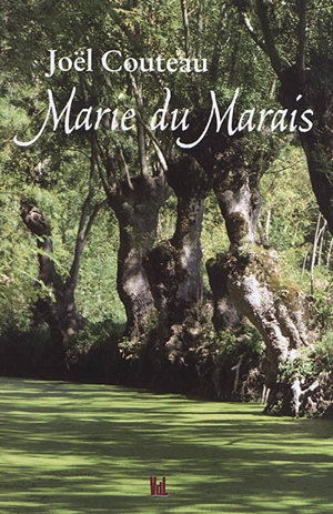 Marie du marais - Joël Couteau
